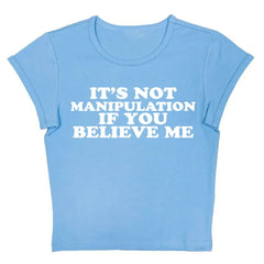Not Manipuation Baby Tee